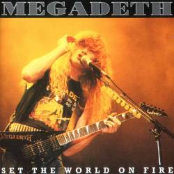 Megadeth : Set the World on Fire